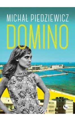 Domino - Michał Piedziewicz - Ebook - 978-83-7779-361-9