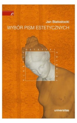 Wybór pism estetycznych - Jan Białostocki - Ebook - 978-83-242-1483-9