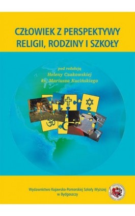 Człowiek z perspektywy religii, rodziny i szkoły - Ebook - 978-83-89914-66-8