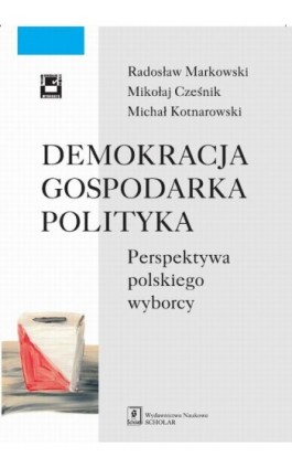Demokracja gospodarka polityka - Radosław Markowski - Ebook - 978-83-7383-745-4
