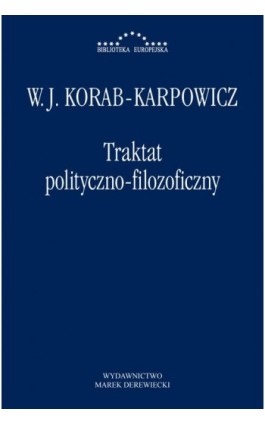 Traktat polityczno-filozoficzny - W. Julian Korab-Karpowicz - Ebook - 978-83-65031-88-4