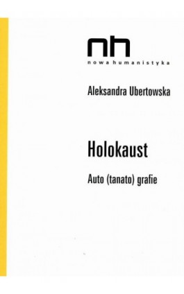 Holokaust - Aleksandra Ubertowska - Ebook - 978-83-647-0322-5