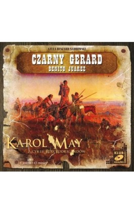 Czarny Gerard. Benito Juarez. - Karol May - Audiobook - 978-83-7699-875-6