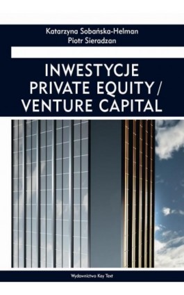 Inwestycje private equity/venture capital - Piotr Sieradzan - Ebook - 978-83-87251-29-1