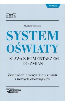 System Oświaty Ustawa z komentarzem do zmian - Magda Grotkiewicz - Ebook - 978-83-7440-910-0