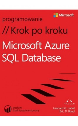 Microsoft Azure SQL Database Krok po kroku - Leonard Lobel - Ebook - 978-83-7541-203-1