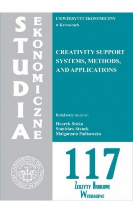 Studia Ekonomiczne. Creativity support systems, methods and applications. SE 117 - Ebook