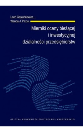 Mierniki oceny bieżącej i inwestycyjnej działalności przedsiębiorstw - Lech Gąsiorkiewicz - Ebook - 978-83-7814-738-1