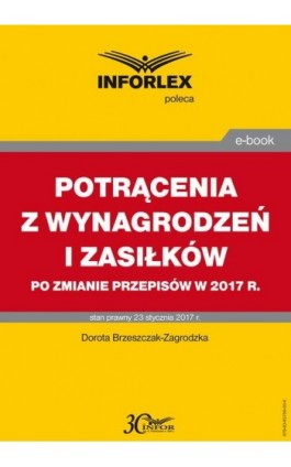 POTRĄCENIA Z WYNAGRODZEŃ I ZASIŁKÓW 2017 - Praca zbiorowa - Ebook - 978-83-65789-36-5