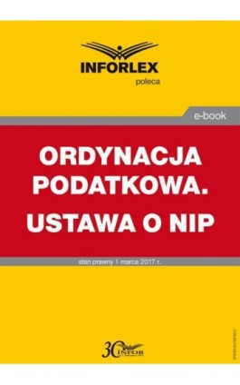 ORDYNACJA PODATKOWA. USTAWA O NIP - Praca zbiorowa - Ebook - 978-83-65789-30-3