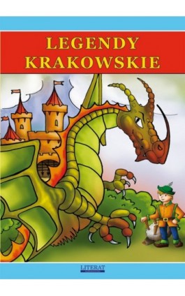 Legendy krakowskie - Małgorzata Korczyńska - Ebook - 978-83-7898-327-9