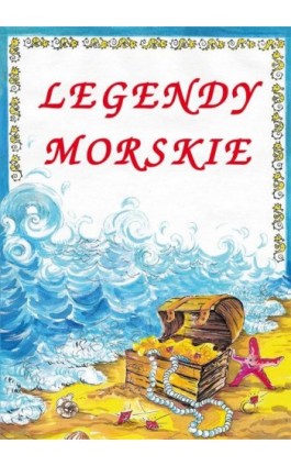 Legendy morskie - Małgorzata Korczyńska - Ebook - 978-83-7898-494-8