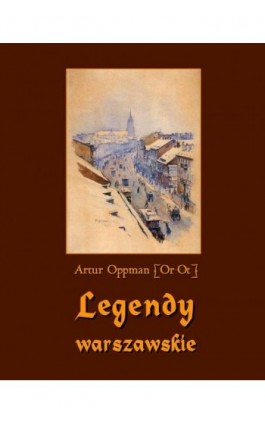 Legendy warszawskie - Artur Oppman - Ebook - 978-83-7950-196-0