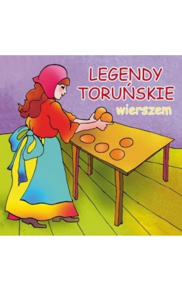 Legendy toruńskie wierszem - Dorota Kaźmierczak - Audiobook - 978-83-7898-510-5