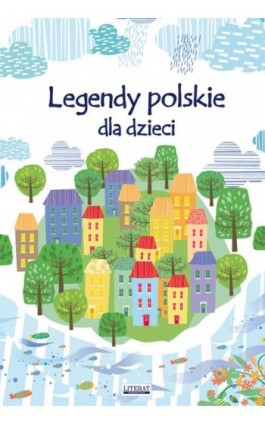 Legendy polskie dla dzieci - Małgorzata Korczyńska - Ebook - 978-83-7774-600-4