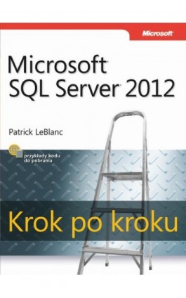 Microsoft SQL Server 2012 Krok po kroku - Patrick LeBlanc - Ebook - 978-83-7541-278-9