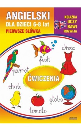 Angielski dla dzieci 10. Pierwsze słówka. Ćwiczenia. 6-8 lat - Beata Guzowska - Ebook - 978-83-7898-317-0