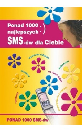 Ponad 1000 najlepszych SMS-ów dla Ciebie - Tomasz Czypicki - Ebook - 978-83-7898-368-2