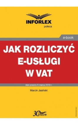 Jak rozliczyć e-usługi w VAT - Marcin Jasiński - Ebook - 978-83-65947-92-5
