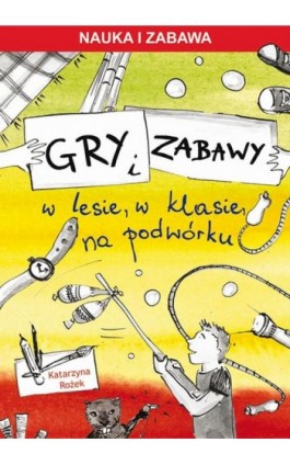 Gry i zabawy - Katarzyna Rożek - Ebook - 978-83-7898-506-8