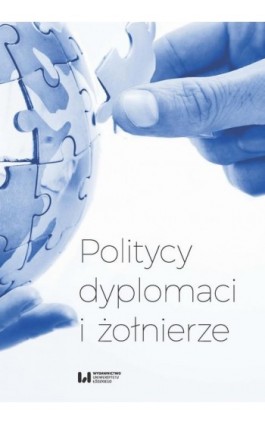 Politycy, dyplomaci i żołnierze - Ebook - 978-83-8088-764-0