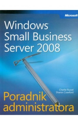 Microsoft Windows Small Business Server 2008 Poradnik administratora - Russel Charlie, Crawford Sharon - Ebook - 978-83-7541-233-8