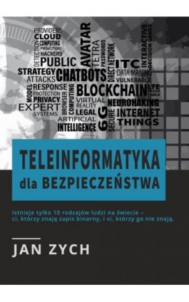 Teleinformatyka dla bezpieczeństwa - Zych Jan - Ebook - 978-83-949123-3-8