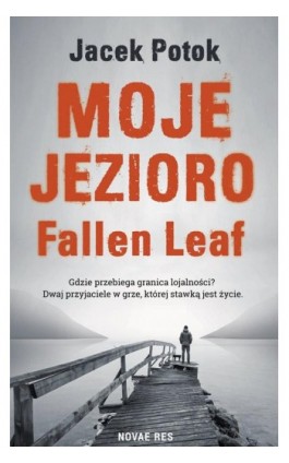 Moje Jezioro Fallen Leaf - Jacek Potok - Ebook - 978-83-8083-899-4