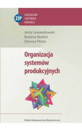 Organizacja systemów produkcyjnych - Jerzy Lewandowski - Ebook - 978-83-208-2313-4