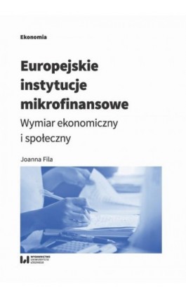 Europejskie instytucje mikrofinansowe - Joanna Fila - Ebook - 978-83-8142-244-4