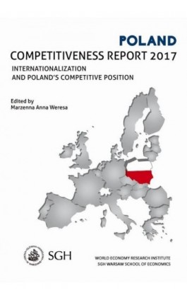 Polska. Raport o konkurencyjności 2017. Umiędzynarodowienie Polskiej gospodarki a pozycja konkurencyjna - Ebook - 978-83-8030-160-3