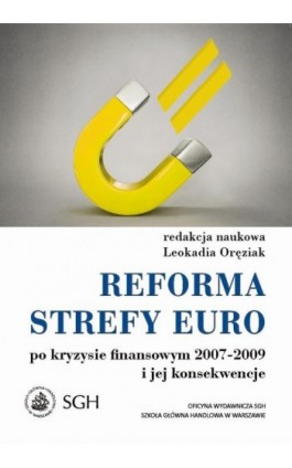 Reforma strefy euro po kryzysie finansowym 2007–2009 i jego konsekwencje - Ebook - 978-83-8030-134-4