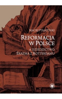 Reformacja w Polsce a dziedzictwo Erazma z Rotterdamu - Maciej Ptaszyński - Ebook - 978-83-235-3552-2