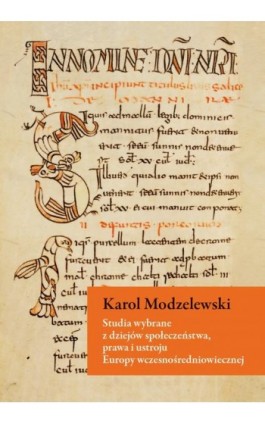 Studia wybrane z dziejów społeczeństwa, prawa i ustroju Europy wczesnośredniowiecznej - Karol Modzelewski - Ebook - 978-83-235-3371-9