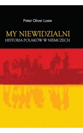 My niewidzialni - Peter Oliver Loew - Ebook - 978-83-235-2824-1