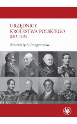 Urzędnicy Królestwa Polskiego (1815-1915) - Ebook - 978-83-235-3301-6