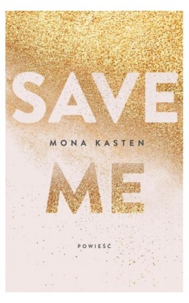 Save me - Mona Kasten - Ebook - 978-83-7686-770-0