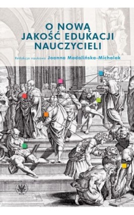 O nową jakość edukacji nauczycieli - Ebook - 978-83-235-2989-7