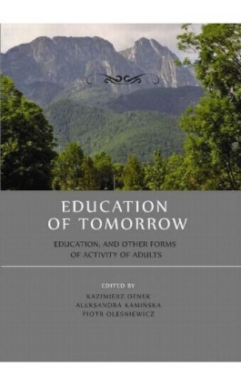Education of tomorrow.  Education, and other forms of activity of adults - Ebook - 978-83-64788-28-4