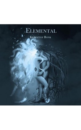 Elemental - Krzysztof Bonk - Audiobook - 978-83-8166-027-3