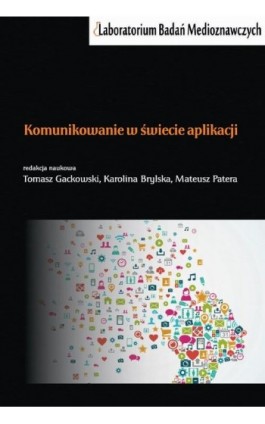 Komunikowanie w świecie aplikacji - Tomasz Gackowski - Ebook - 978-83-7545-904-3