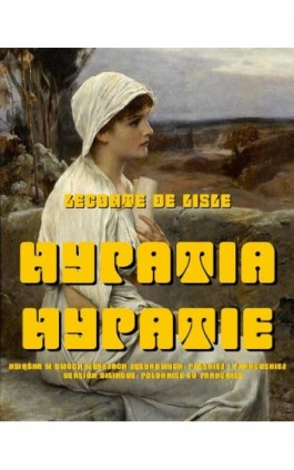 Hypatia. Hypatie - Charles-Marie-René Leconte de Lisle - Ebook - 978-83-8064-673-5