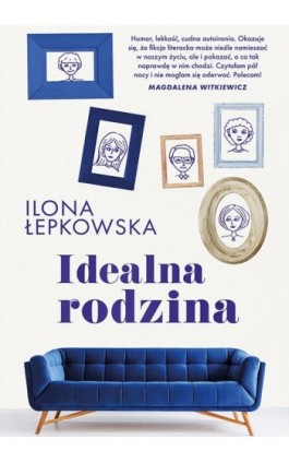 Idealna rodzina - Ilona Łepkowska - Ebook - 978-83-287-1331-4