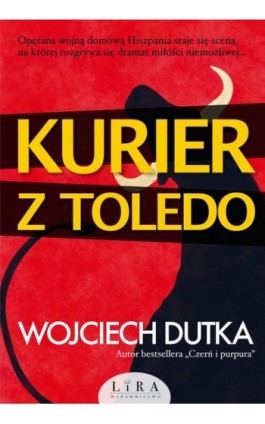 Kurier z Toledo - Wojciech Dutka - Ebook - 978-83-66229-70-9