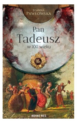 Pan Tadeusz w XXI wieku - Joanna Pawłowska - Ebook - 978-83-8147-546-4