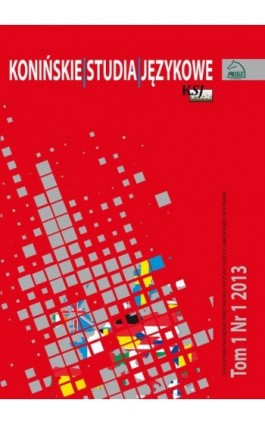 Konińskie Studia Językowe Tom 1 Nr 1 2013 - Ebook