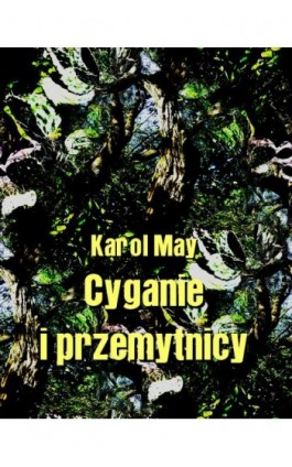Cyganie i przemytnicy - Karol May - Ebook - 978-83-7950-444-2