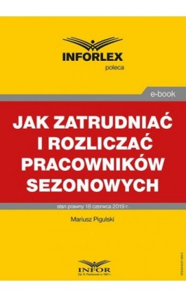 Jak zatrudniać i rozliczać pracowników sezonowych - Mariusz Pigulski - Ebook - 978-83-8137-583-2