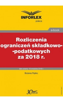 Rozliczenia ograniczeń składkowo-podatkowych za 2018 r. - Bożena Pęśko - Ebook - 978-83-8137-392-0