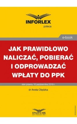 Jak prawidłowo naliczać, pobierać i odprowadzać wpłaty do PPK - Aneta Olędzka - Ebook - 978-83-8137-654-9